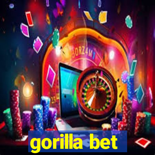 gorilla bet